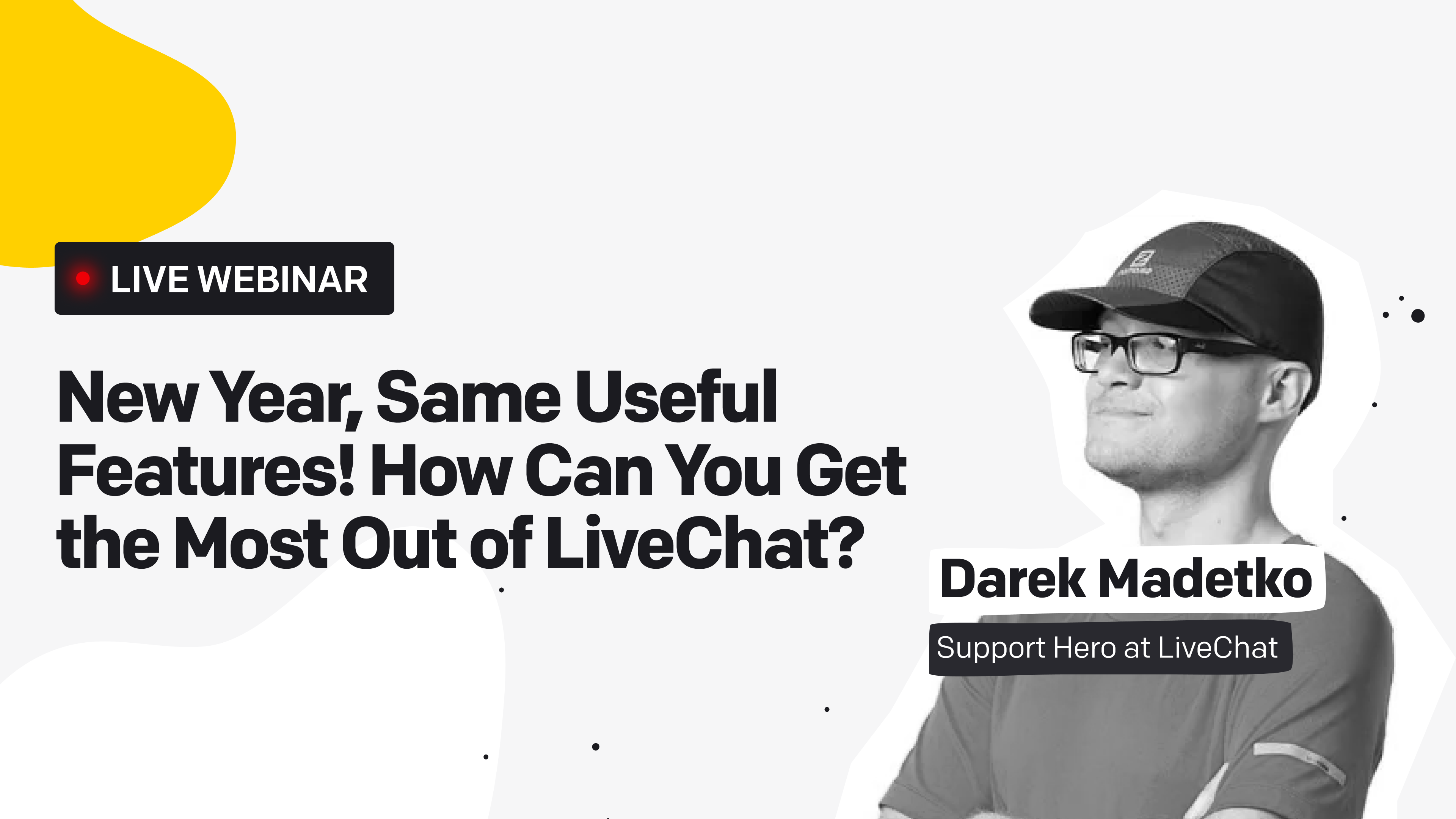 New Year Same Useful Features! Get the Most Out of LiveChat!