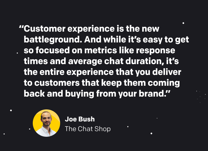 Quote from Joe Bush from The Chat Shop.