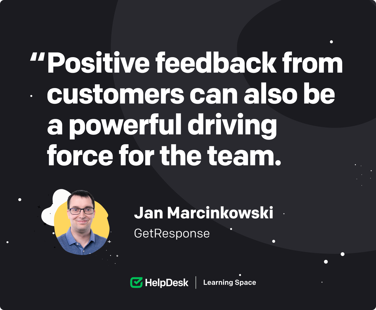 Quote from Jan Marcinkowski from GetResponse.