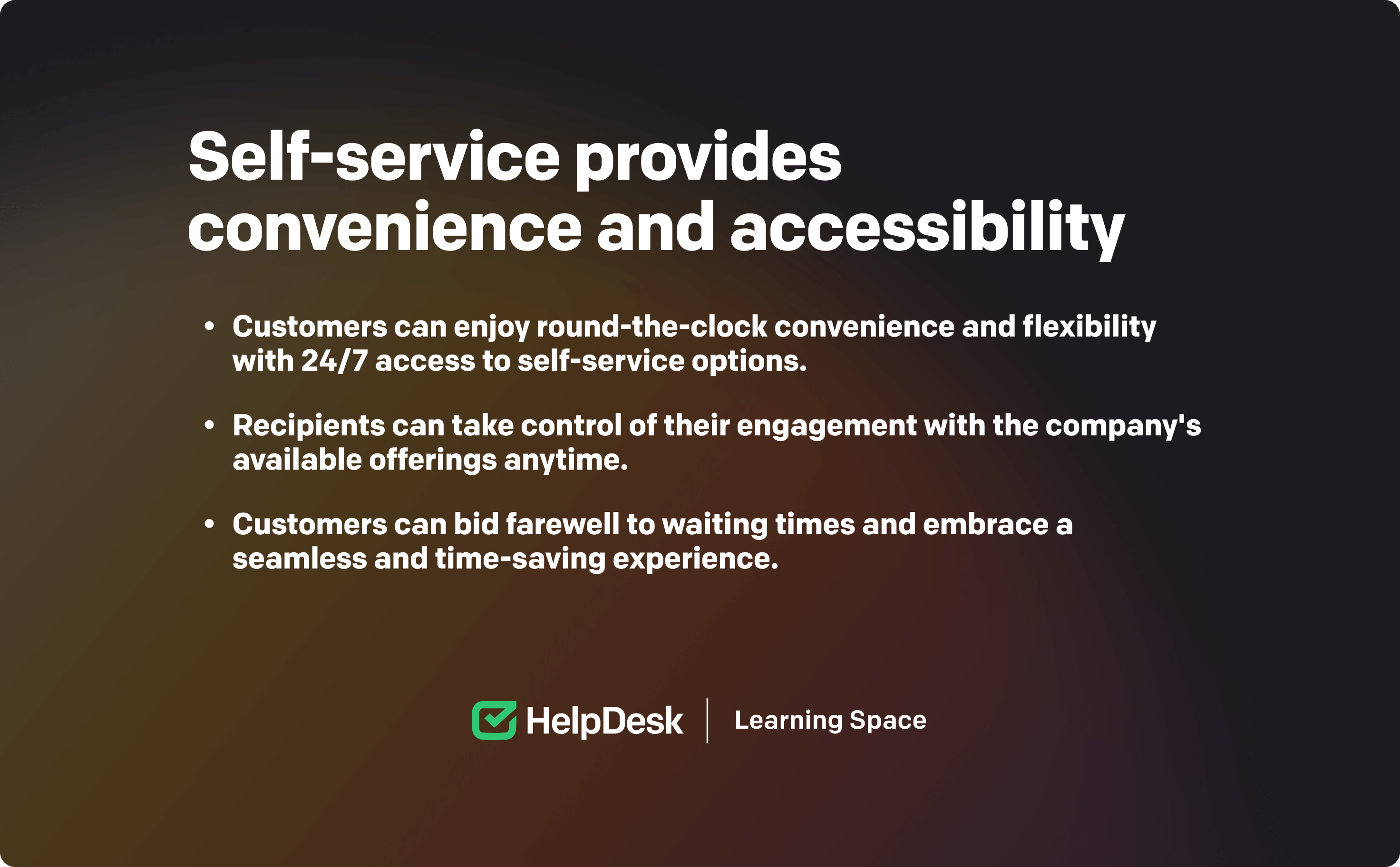 Self-service benefits for customers: convenience and accessibility