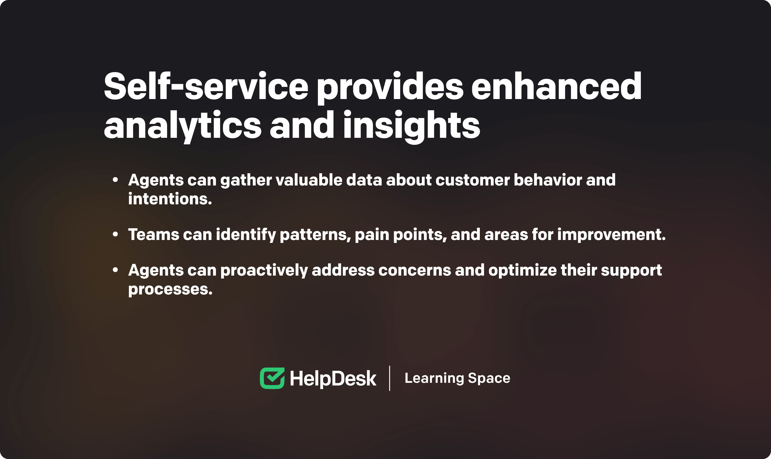 Self-service benefits for support teams: enhanced analytics and insights