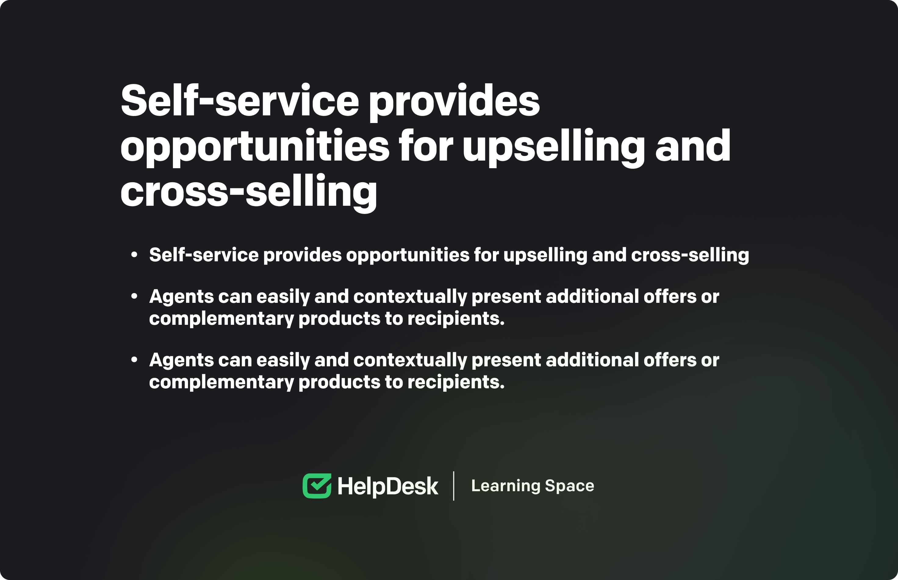 Self-service benefits for support teams: opportunities for upselling and cross-selling