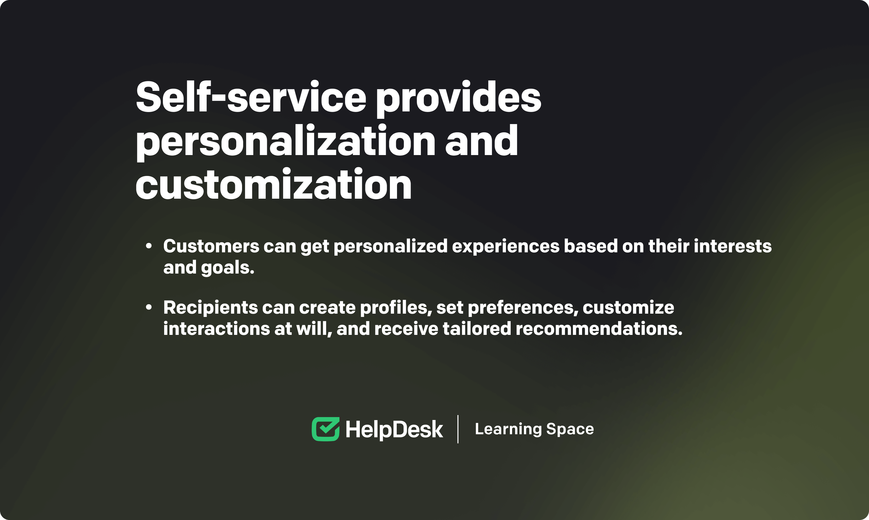 Self-service benefits for customers: personalization and customization
