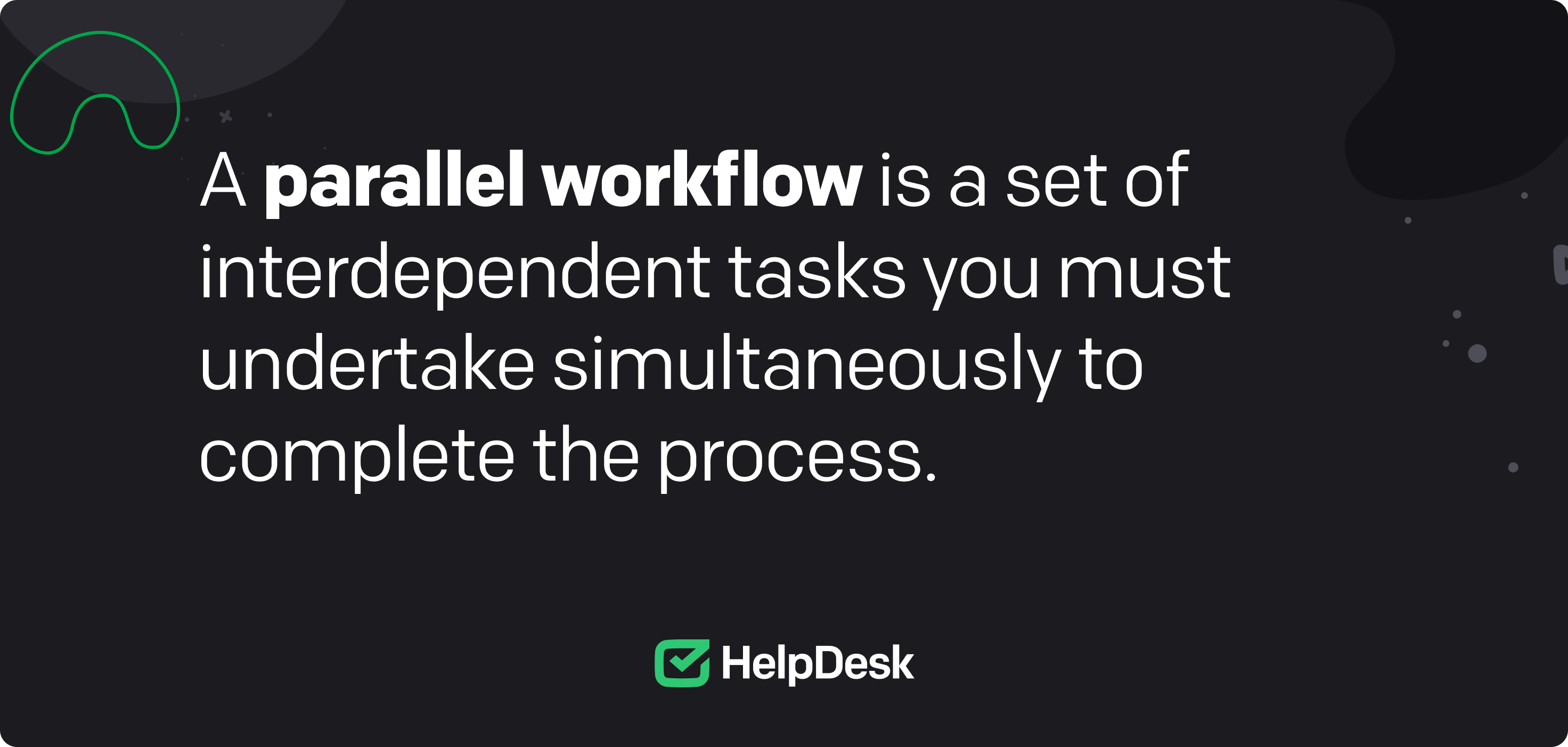 A definition of the parallel workflow.